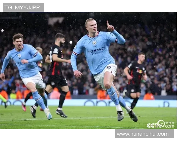 哈兰德狂飙五球曼城7-0横扫莱比锡创下欧冠新纪录